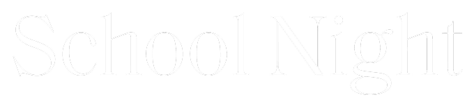 Text reading 'School Night' in a white serif font on a black background.